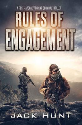 Rules of Engagement: A Post-Apocalyptic EMP Survival Thriller