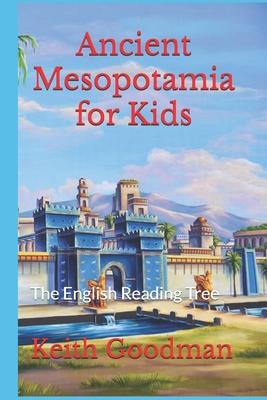 Ancient Mesopotamia for Kids: The English Reading Tree