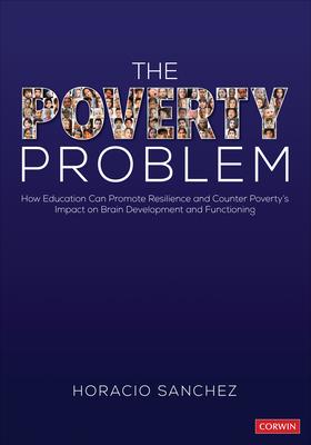 The Poverty Problem: How Education Can Promote Resilience and Counter Poverty&#8242;s Impact on Brain Development and Functioning