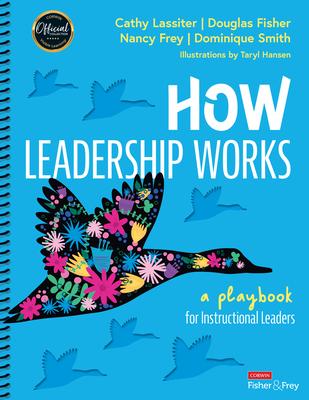 How Leadership Works: A Playbook for Instructional Leaders