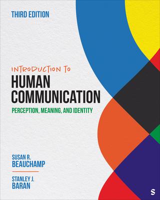 Introduction to Human Communication: Perception, Meaning, and Identity