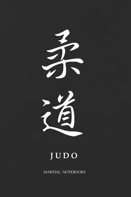 Martial Notebooks JUDO: Black Cover 6 x 9