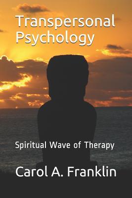 Transpersonal Psychology: Spiritual Wave of Therapy