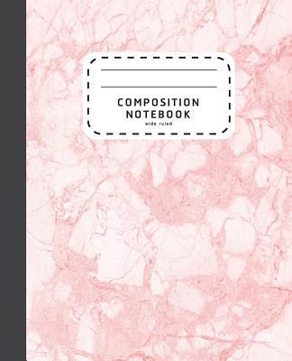 Composition Notebook: Pink Marble Wide Ruled Composition Notebook - Notebook For School