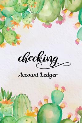 Checking Account Ledger: Checking Account Register,6 Column Personal Record Tracker Log Book, Watercolor Cactus Background