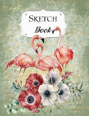 Sketch Book: Flamingo Sketchbook Scetchpad for Drawing or Doodling Notebook Pad for Creative Artists #2 Green