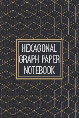 Hexagonal Graph Paper Notebook: 1/4 Inch Hexagons - 110 Pages - Designed For Drawing Organic Chemistry Structures