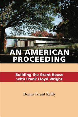 An American Proceeding: Building the Grant House with Frank Lloyd Wright Subscription