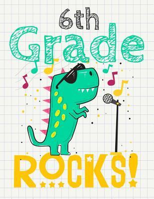 6th Grade Rocks!: Funny Back To School notebook, Gift For Girls and Boys,109 College Ruled Line Paper, Cute School Notebook, School Composition Notebo Subscription
