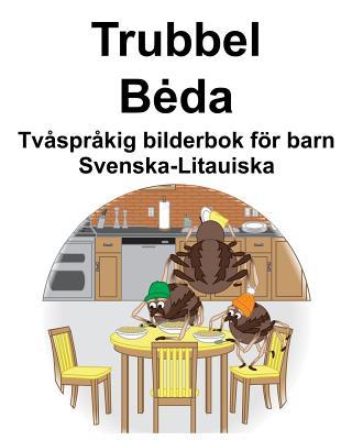 Svenska-Litauiska Trubbel/Beda Tvsprkig bilderbok fr barn