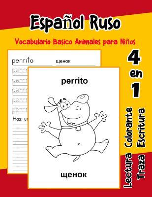 Espaol Ruso Vocabulario Basico Animales para Nios: Vocabulario en Espanol Ruso de preescolar knder primer Segundo Tercero grado