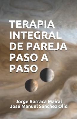 Terapia Integral de Pareja Paso a Paso