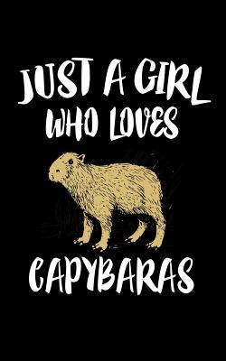 Just A Girl Who Loves Capybaras: Animal Nature Collection