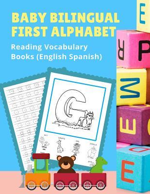 Baby Bilingual First Alphabet Reading Vocabulary Books (English Spanish): 100+ Learning ABC frequency visual dictionary flash card games Ingles Espao