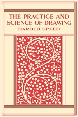 The Practice and Science of Drawing