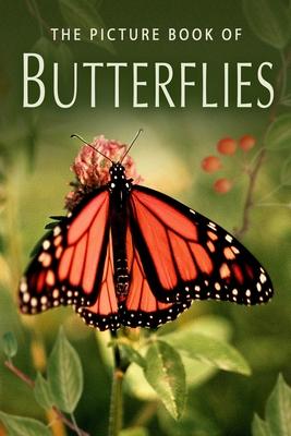 The Picture Book of Butterflies: A Gift Book for Alzheimer's Patients and Seniors with Dementia