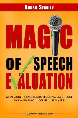 Magic of Speech Evaluation: Gain World Class Public Speaking Experience by Evaluating Successful Speakers