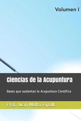 Acupuntura Cientfica.: Bases que sustentan la Acupuntura Cientfica