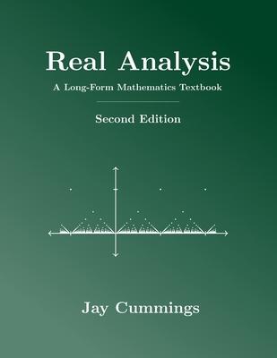 Real Analysis: A Long-Form Mathematics Textbook