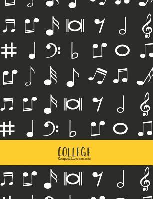 College Composition Notebook: A composition Notebook having cover with music symbols, that can be used in middle school through to college. Ideal fo