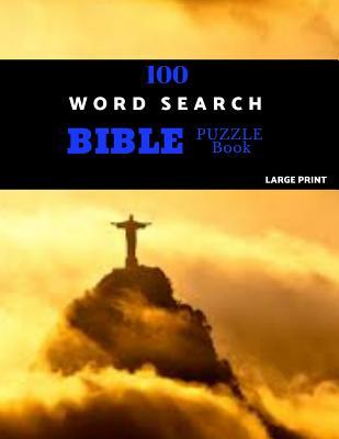 100 Word Search Bible Puzzle Book Large Print: Brain Challenging Bible Puzzles For Hours Of Fun