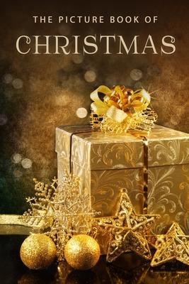 The Picture Book of Christmas: A Gift Book for Alzheimer's Patients and Seniors with Dementia