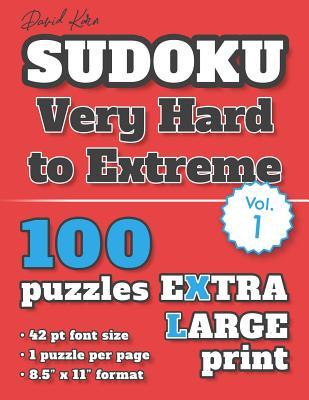 David Karn Sudoku - Very Hard to Extreme Vol 1: 100 Puzzles, Extra Large Print, 42 pt font size, 1 puzzle per page