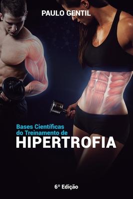 Bases cientficas do treinamento de hipertrofia