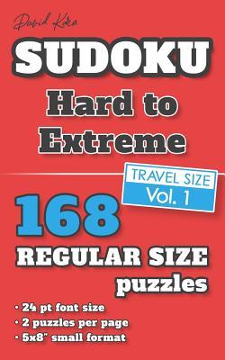 David Karn Sudoku - Hard to Extreme Vol 1: 168 Puzzles, Travel Size, Regular Print, 24 pt font size, 2 puzzles per page