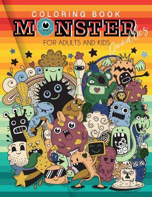 Coloring book Monster Doodles for Adults and Kids: Fun Easy and Relaxing Coloring Pages A Fun Activity Book For 5-12 Year