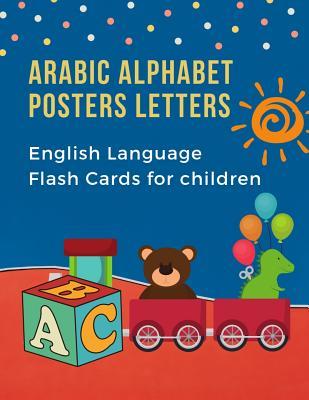 Arabic Alphabet Posters Letters English Language Flash Cards for Children: Easy learning bilingual visual frequency dictionary. Teaching beginners kid