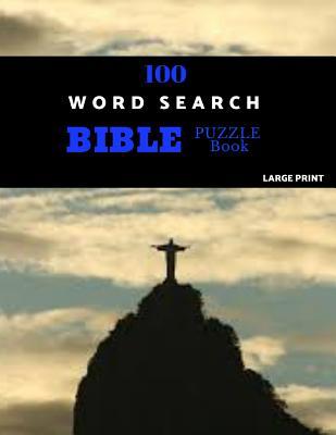 100 Word Search Bible Puzzle Book Large Print: Brain Challenging Bible Puzzles For Hours Of Fun