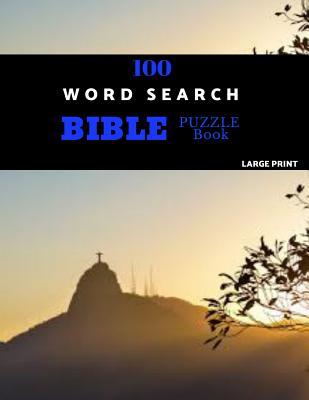 100 Word Search Bible Puzzle Book Large Print: Brain Challenging Bible Puzzles For Hours Of Fun