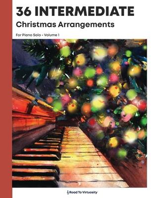 36 Intermediate Christmas Arrangements For Piano Solo