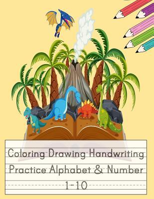 Coloring Drawing Handwriting Practice Alphabet & Number: Workbook For Preschoolers Pre K, Kindergarten and Kids Ages 3-5 Drawing And Writing With Cute