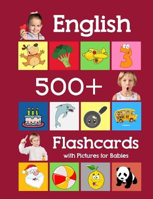 English 500 Flashcards with Pictures for Babies: Learning homeschool frequency words flash cards for child toddlers preschool kindergarten and kids