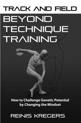 Track and Field: Beyond Technique Training: How to Challenge Genetic Potential by Changing the Mindset Subscription