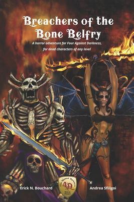 Breachers of the Bone Belfry: A horror adventure for Four Against Darkness, for dead characters of any level