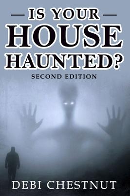 Is Your House Haunted?: 2nd Edition