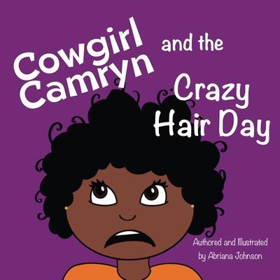 Cowgirl Camryn and the Crazy Hair Day