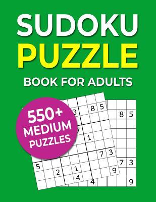 Sudoku Puzzle Book For Adults: 550+ Medium Puzzles