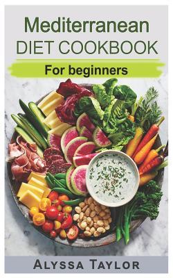 Mediterranean Diet Cookbook: For Beginners