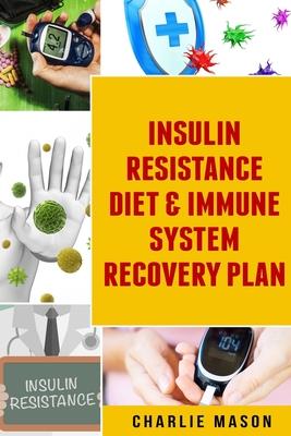 Insulin Resistance Diet & Immune System Recovery Plan