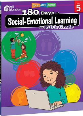 180 Days(tm) Social-Emotional Learning for Fifth Grade: Practice, Assess, Diagnose