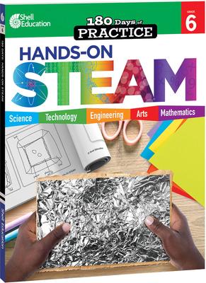 180 Days(tm) Hands-On Steam for Grade 6: Practice, Assess, Diagnose