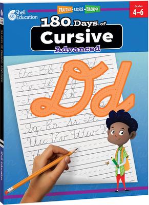 180 Days(tm) Cursive: Advanced: Practice, Assess, Diagnose