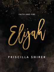 Elijah - Bible Study Book: Faith and Fire Subscription