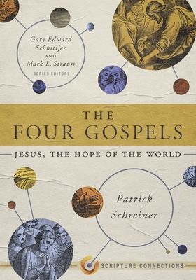 The Four Gospels: Jesus, the Hope of the World