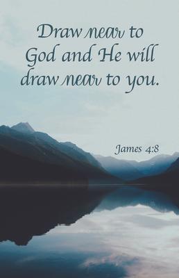 General Worship Bulletin: Draw Near (Package of 100): James 4:8 (Nkjv)