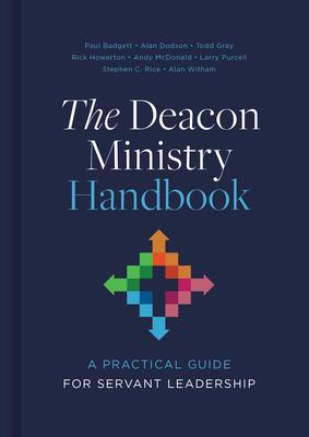 The Deacon Ministry Handbook: A Practical Guide for Servant Leadership